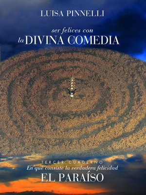 cover image of Ser felices con la divina commedia--tercer cuaderno. en qué consiste la verdadera felicidad. el paraíso